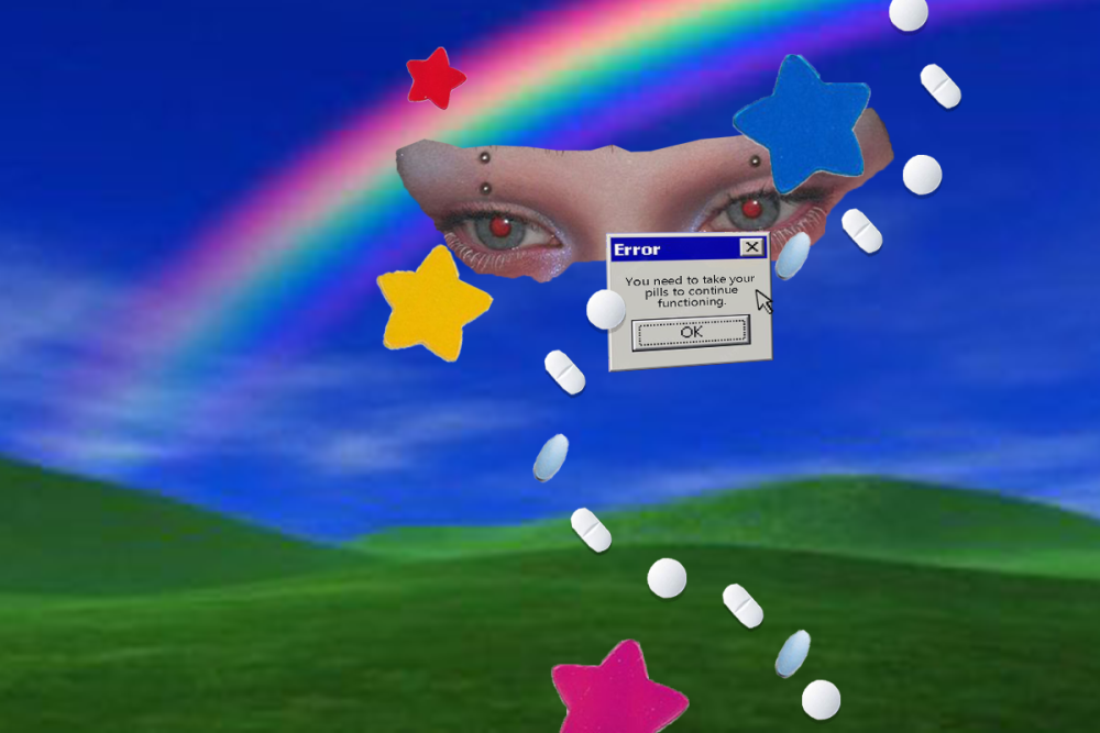 Коллаж: цифровое изображение зеленых холмов с синем небом, на котором радуга. Поверх радуги вырезаны голубые глаза человека с пирсингом двух бровей. Поверх изображения с глазами, но не закрывая его, диалоговое окно компьютера с фразой “Error. You need to take your pills to continue functioning”. Слева на изображении сверху-вниз по кривой падают таблетки. Поверх наклеены красная, желтая, синяя и розовая фетровые звезды.